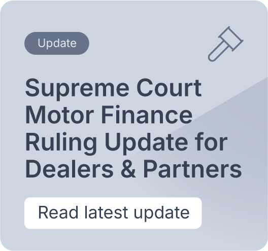 Supreme Court Motor Finance Ruling Update for Dealers & Partners First Roundup